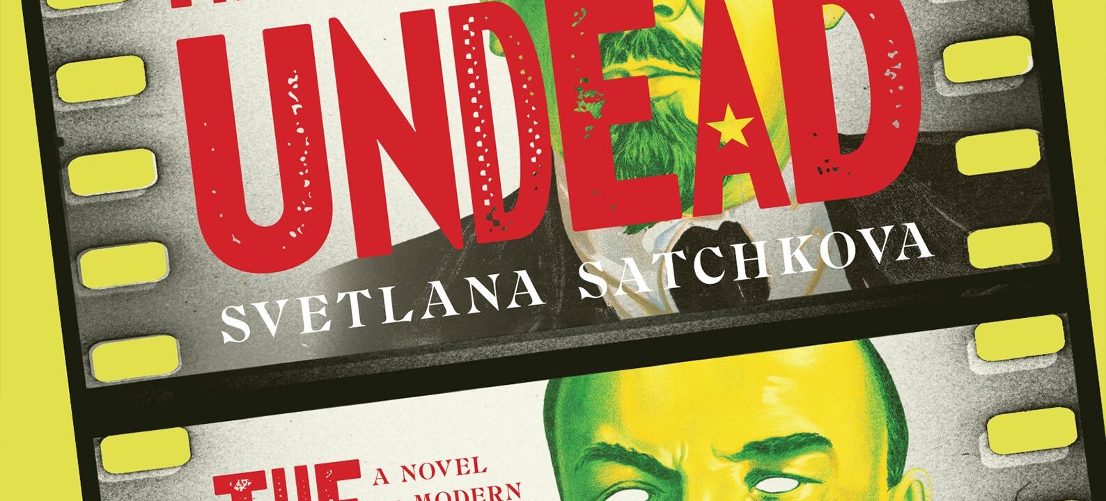 Writer Svetlana Satchkova Discusses Her Gripping English-Language Debut, 'The Undead'